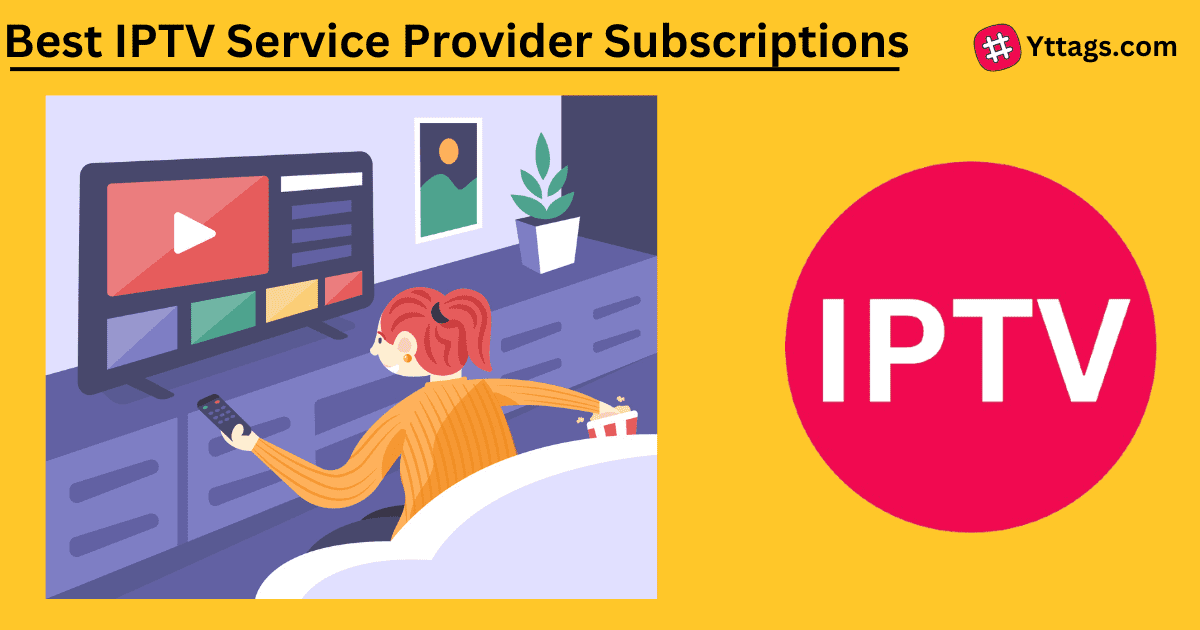 Iptv Service Provider Subscriptions