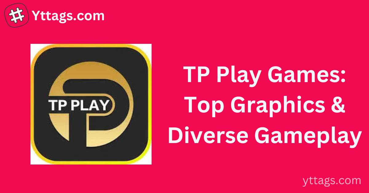 TP Play Games: Top Graphics & Diverse Gameplay