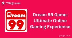 Dream 99 Game: Ultimate Online Gaming Experience