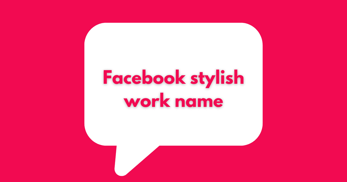 Facebook stylish work name