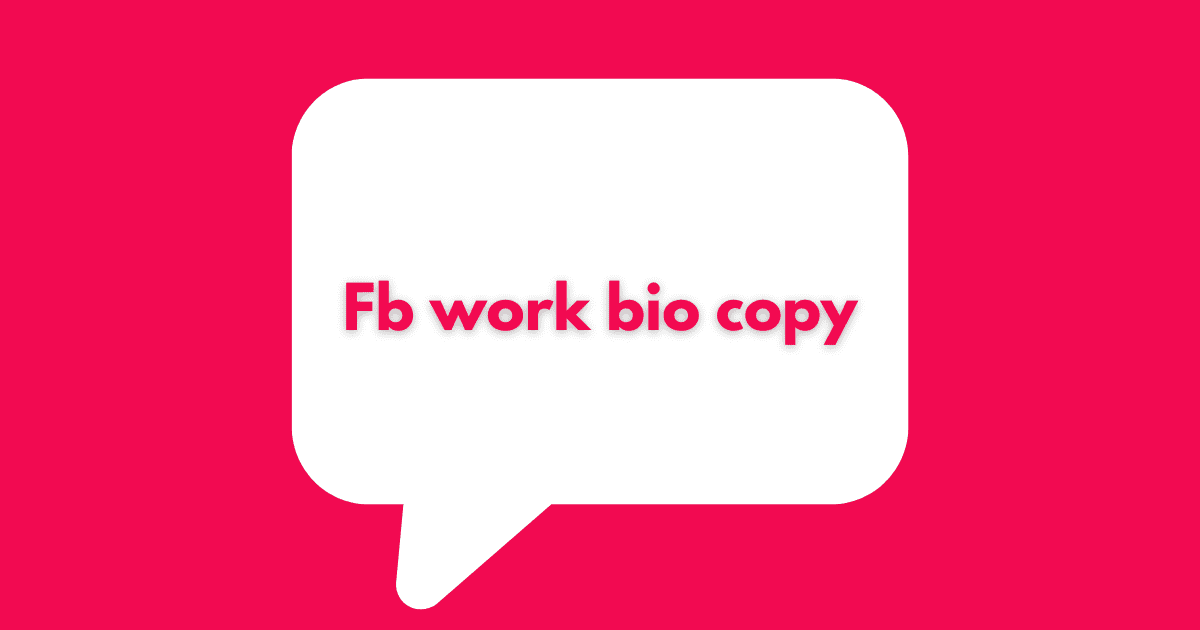 Fb work bio copy